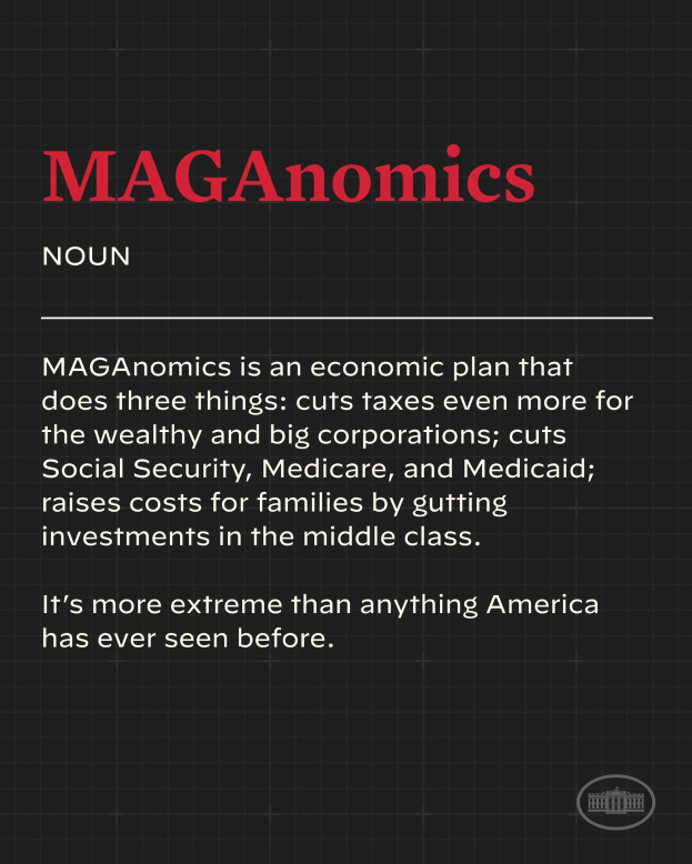 Plakat mit fettem schwarzen Text auf einem weißen Hintergrund, eingerahmt von einem schmalen schwarzen Rand, der besagt "Maganomics: Ein Wirtschaftsplan, der drei Dinge tut: Senkt Steuern noch mehr für die Reichen und große Unternehmen."
